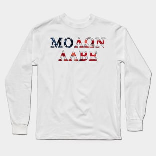 Molan Labe - Come And Take It Long Sleeve T-Shirt